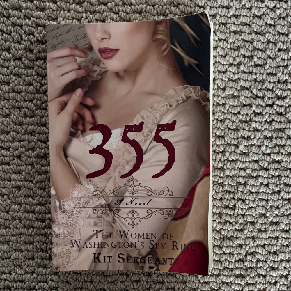Kit Sergeant: 355-the women of Washington’s Spy Ring